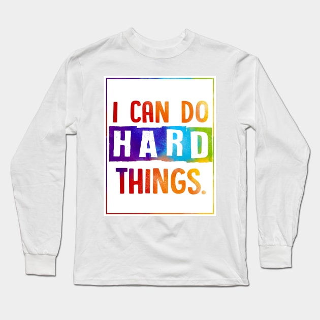 Growth mindset | I can do hard things Long Sleeve T-Shirt by SouthPrints